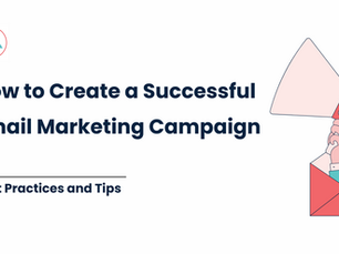 How to Create a Successful Email Marketing Campaign?