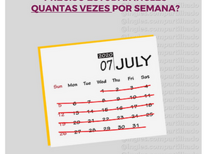 QUANTAS VEZES POR SEMANA PRECISO ESTUDAR INGLÊS? | Sugestão de rotina para chegar à fluência