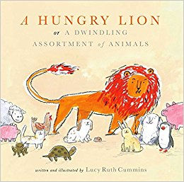 A Hungry Lion, Or A Dwindling Assortment of Animals by Lucy Ruth Cummins