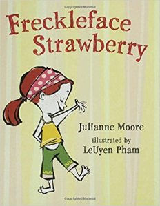 Freckleface Strawberry by Julianne Moore