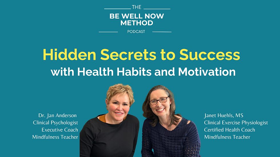 Hidden secrets to success with health habits
