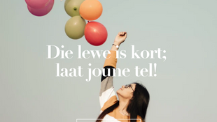Die lewe is kort - laat joune tel!