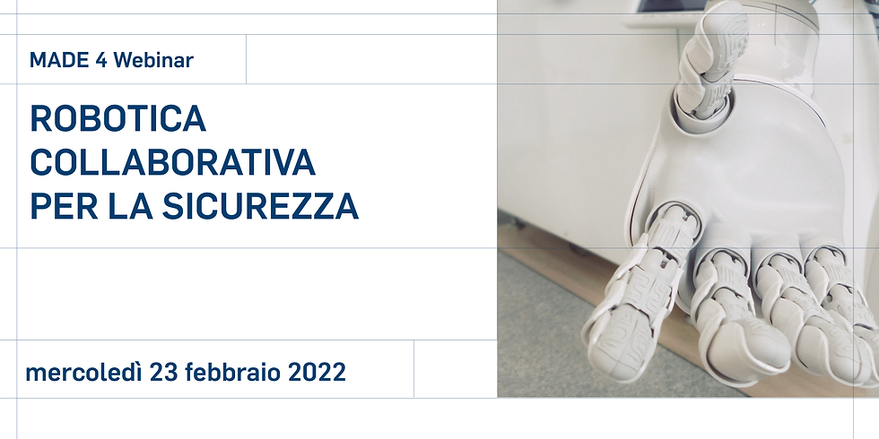 MADE4webinar: Robotica collaborativa per la sicurezza