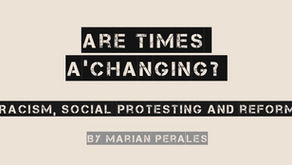 Are Times a-Changin'? Racism, Social Protest, and Reform