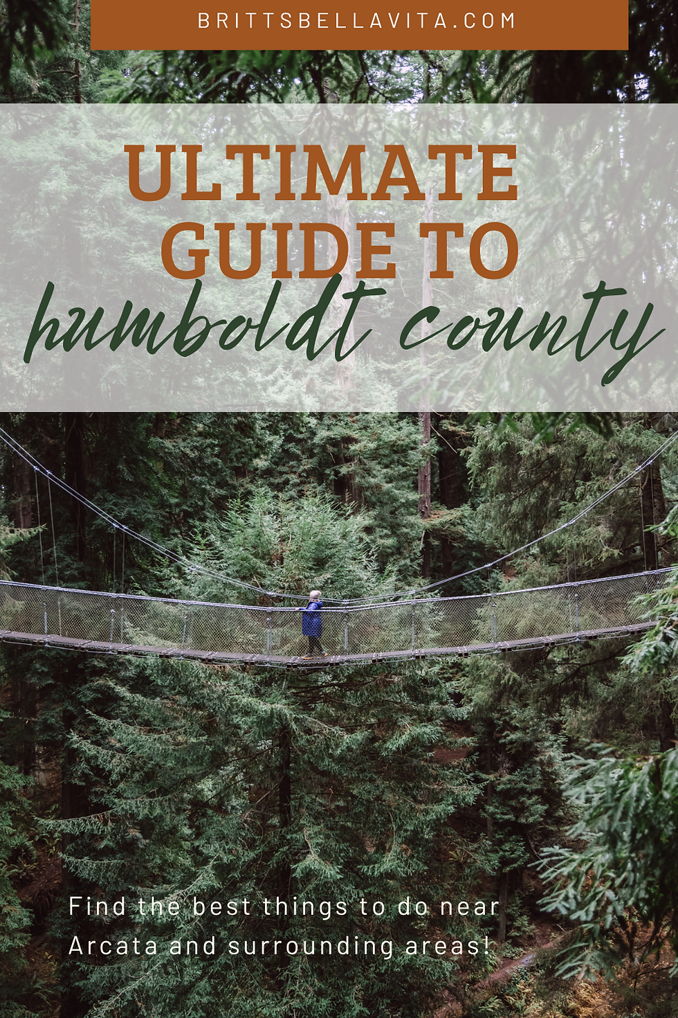 ultimate guide to Humboldt county. girl walking on brdige in fore
