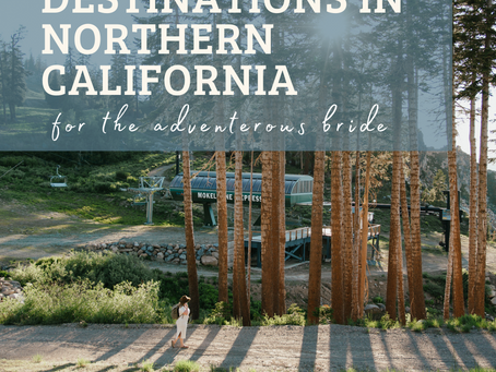 5 Best Bachelorette Party Destinations in Northern California for the Adventurous Bride