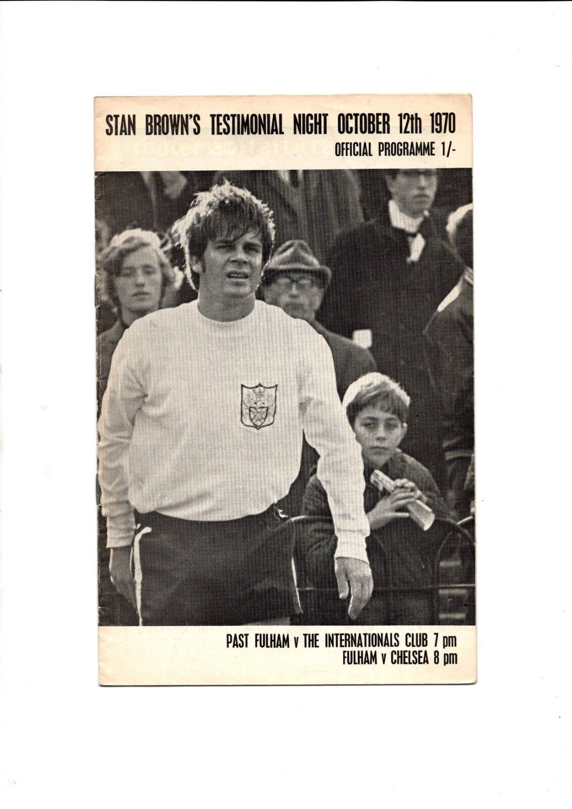 FULHAM v CHELSEA 1970/71 STAN BROWN Testimonial MATCHDAY PROGRAMME