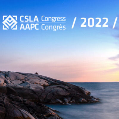Canadian Society of Landscape Architects, Lesia Mokrycke, CSLA Congress 2022, Inspiration