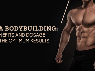 DHEA Bodybuilding: Benefits And Dosage For The Optimum Results