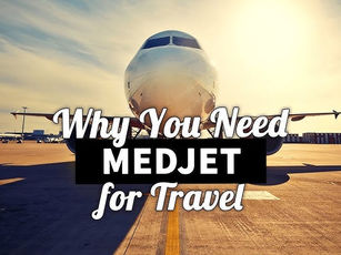 Travel Abroad With MEDJET’S Air Medical Transportation, Plus Worldwide Travel Security, Crisis Response and Evacuation Services Available to Travelers Who are Boomers Ages 75-84 and Age 85+