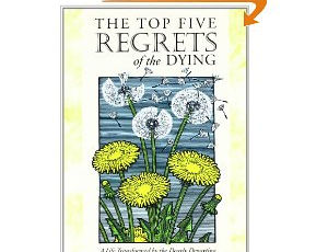 This Grandma’s View on the“Top Five Regrets of the Dying”