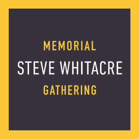 Memorial Gathering | Steve Whitacre