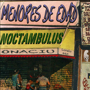 Menores de Edad • Noctambulus