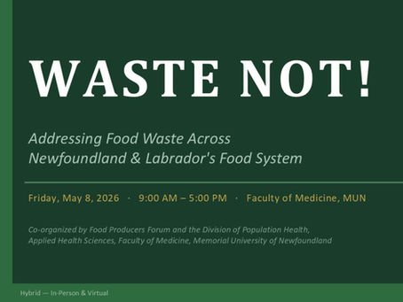 Waste Not! Addressing Food Waste Across Newfoundland & Labrador's Food System