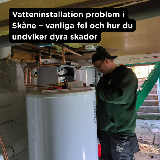 Vatteninstallation problem i Skåne – felsökning och arbete med varmvattenberedare.