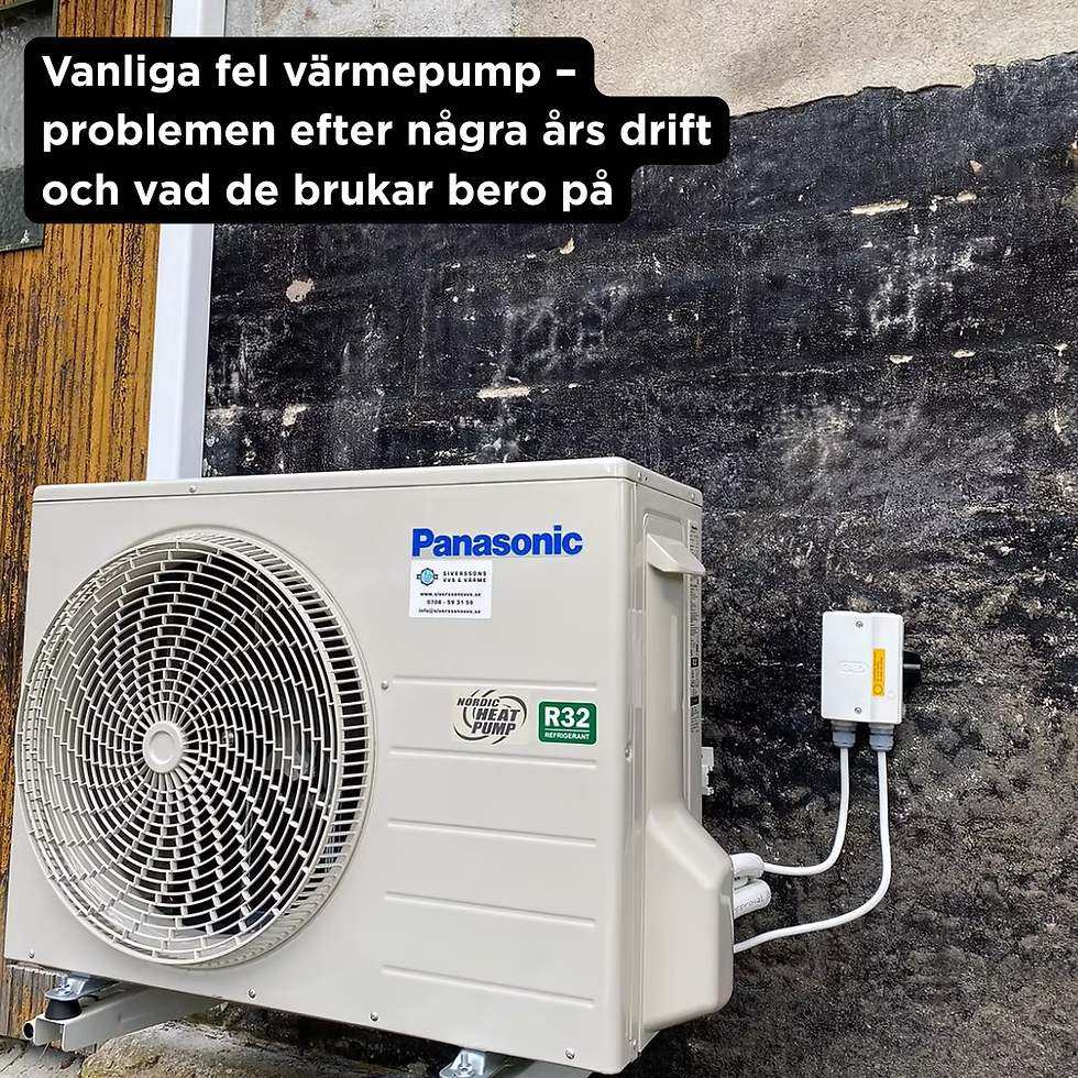 Vanliga fel värmepump – problemen efter några års drift och vad de brukar bero på