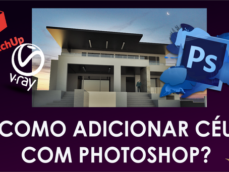 [AULA VRAY]  Como adicionar Céu com Photoshop