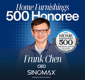 Sinomax® USA CEO Frank Chen Recognized in Furniture Today’s Inaugural Home Furnishings 500