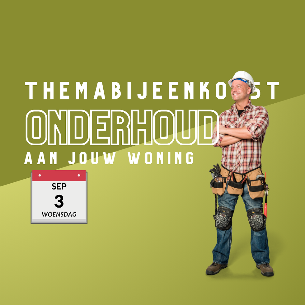 Themabijeenkomst 'Onderhoud aan jouw woning'