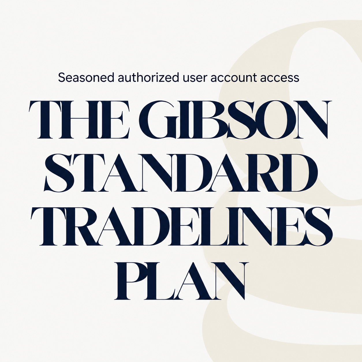 The Gibson Standard Tradelines