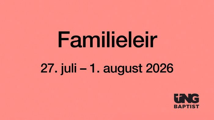 Familieleir på Vegårtun 27. juli - 1. august