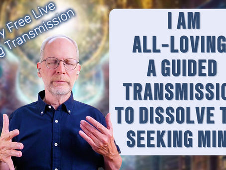 A man with closed eyes and raised hands stands before a cosmic backdrop and text: Weekly Free Live Healing Transmission, I AM ALL-LOVING.