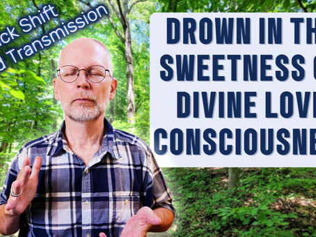 Man meditating in a forest, eyes closed, wearing plaid. Text reads "Drown in the Sweetness of Divine Love Consciousness."