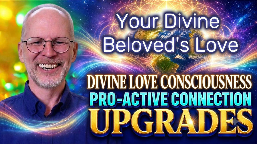 Your Divine Beloved's Love - An Upgrade
