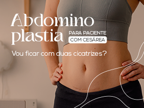 Abdominoplastia para paciente com cesárea: vou ficar com duas cicatrizes?
