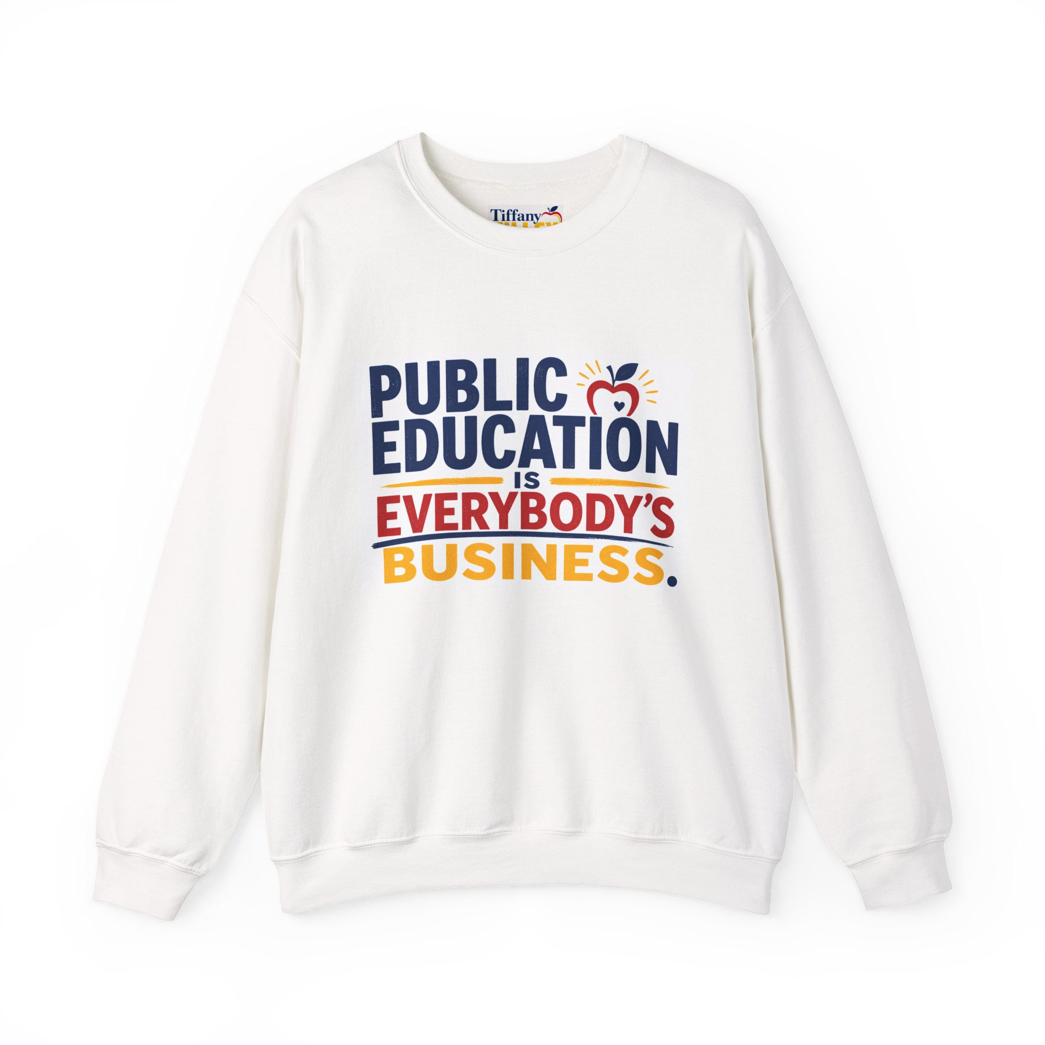 Crewneck Sweatshirt — "Public Education Is Everybody's Business" Graphic
