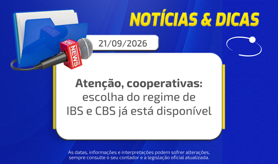 Cooperativas precisam decidir: regime específico de IBS e CBS já está disponível