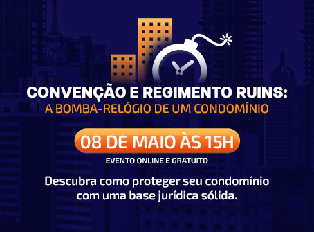 Convenção e regimento ruins: a bomba-relógio de um condomínio