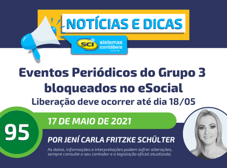Eventos Periódicos do Grupo 3 bloqueados no eSocial. Liberação deve ocorrer até dia 18/05