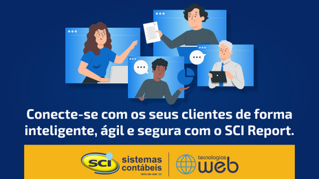 SCI Report - Conecte-se com os seus clientes de forma inteligente, ágil e segura!