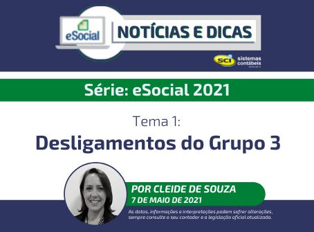  Série: eSocial 2021 - Tema 1: Desligamentos do Grupo 3 