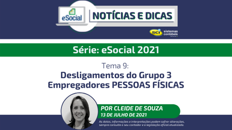 Série: eSocial 2021Tema 9: Desligamentos do Grupo 3 - Empregadores PESSOAS FÍSICAS