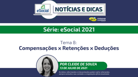 Série eSocial 2021 - Tema 8: Compensações x Retenções x Deduções