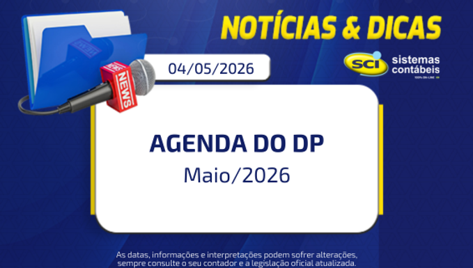 DP: Agenda de prazos e obrigações do mês de Maio/26