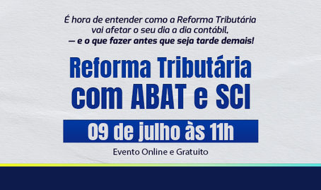 Reforma Tributária: orientações práticas para contadores e empresas