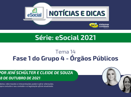 Série eSocial 2021 Tema 14: Fase 1 do Grupo 4 - Órgão Públicos
