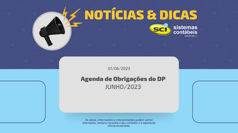 DP: Agenda de prazos e obrigações do mês de JUNHO/2023