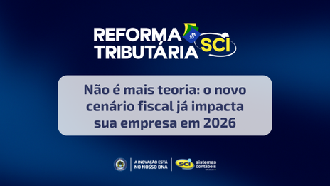 🚨 Reforma Tributária: o que sua empresa precisa definir AGORA para 2026
