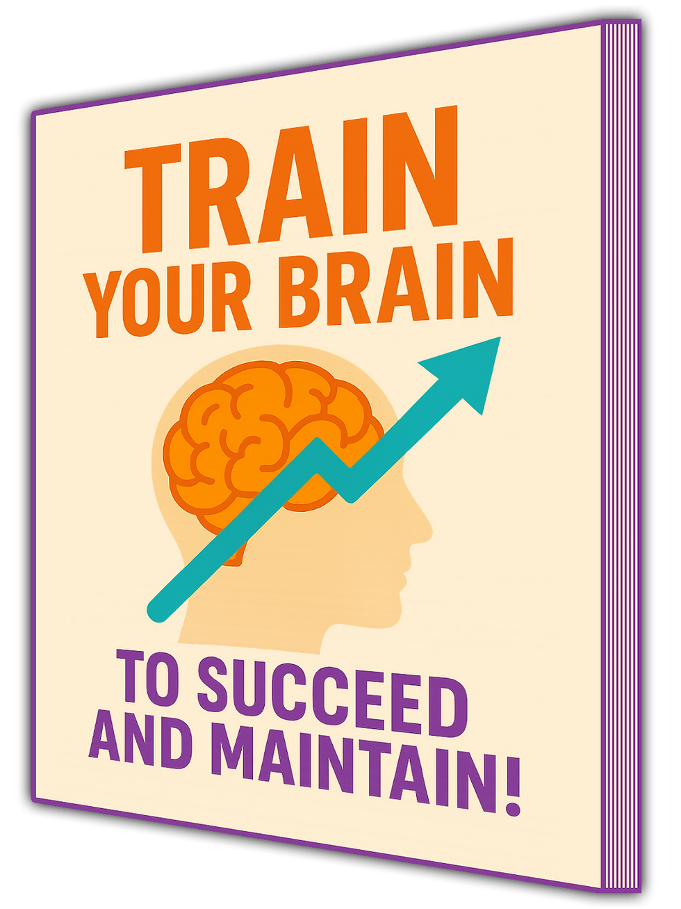 Train Your Brain to Succeed & Maintain (eBook)