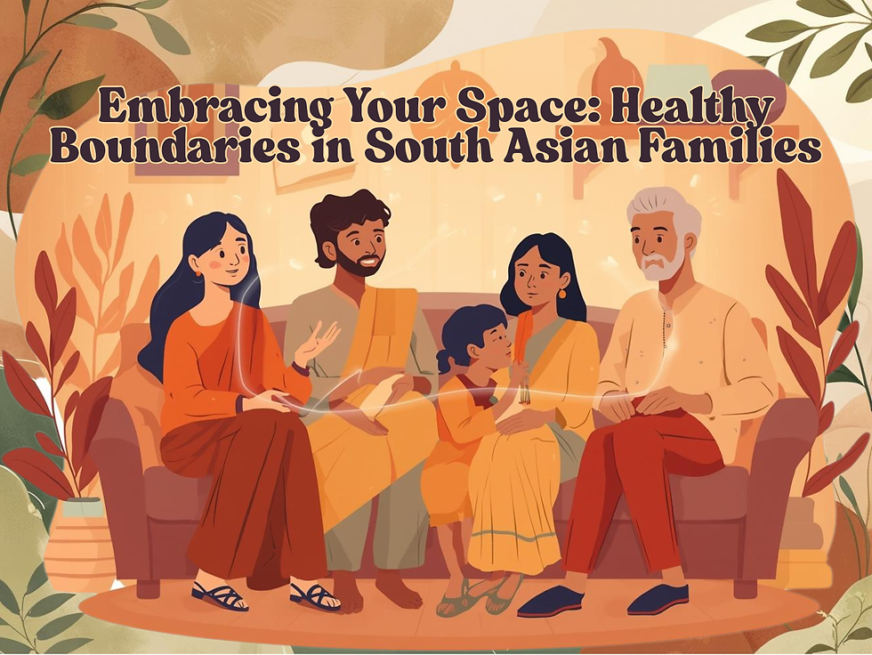 Embracing Your Space: Healthy Boundaries in South Asian Families