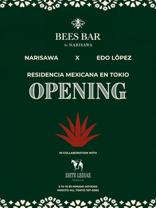 BEES BAR by NARISAWA presents “Residencia Mexicana en Tokio”