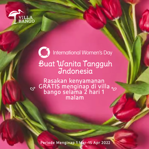 Yuk Rayakan International Women’s Day Bareng Villa Bango!