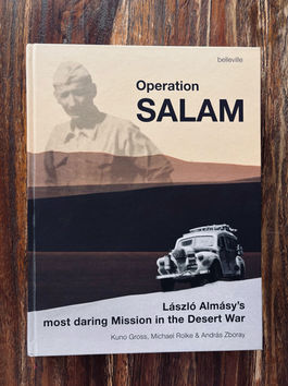 Operation Salam – László Almásys gewagteste Mission im Wüstenkrieg