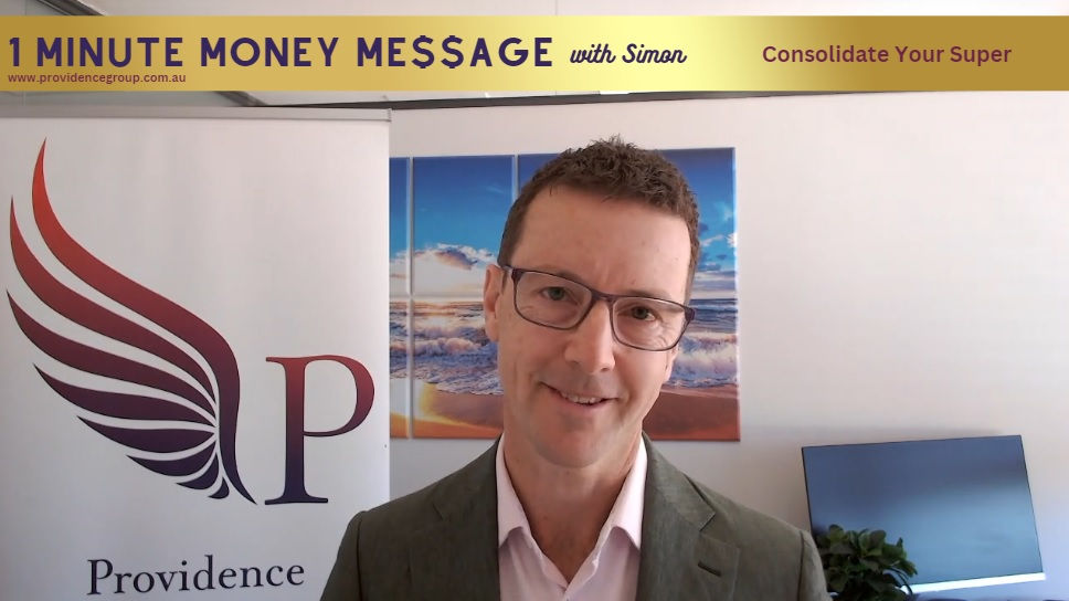 Simon's "1 Minute Money Message" (Episode 7): Consolidating Your Super