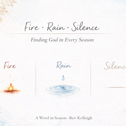 Fire · Rain · Silence (Part 4): When God Speaks in the Quiet