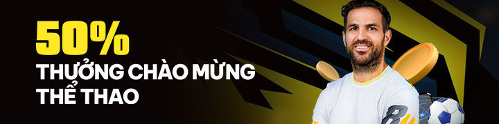 50% Thưởng Chào Mừng Thể Thao